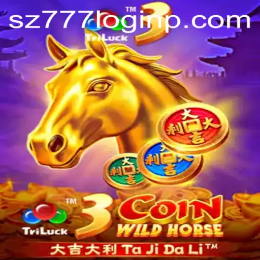 Dive into the Adventure of 3CoinWildHorse and the Excitement of sz777 Login