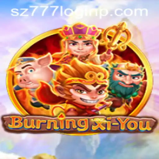 Exploring the Epic World of BurningXiYou and the sz777 login
