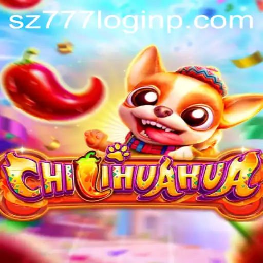Exploring the Thrills of the Game CHILIHUAHUA with SZ777 Login