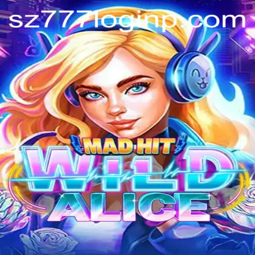 Explore the Enchanting World of MadHitWildAlice and Discover sz777 Login Benefits