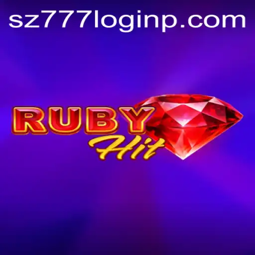 RubyHit: The Ultimate Gaming Experience with sz777 Login
