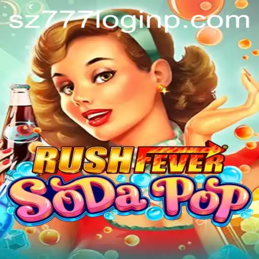 Exploring RushFeverSodaPop: The Thrill of the Game and How to Rule It with sz777 login