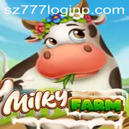 Explore the Enchanting World of MilkyFarm and the Fascinating sz777 Login Experience
